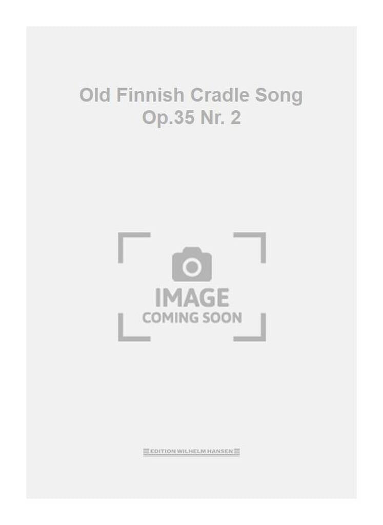 Old Finnish Cradle Song Op.35 Nr. 2